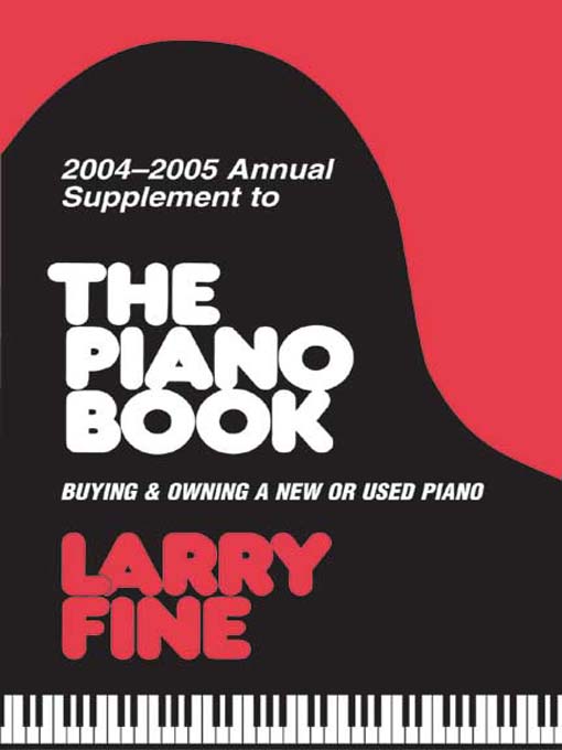 Title details for 2004-2005 Annual Supplement to The Piano Book by Larry Fine - Available
